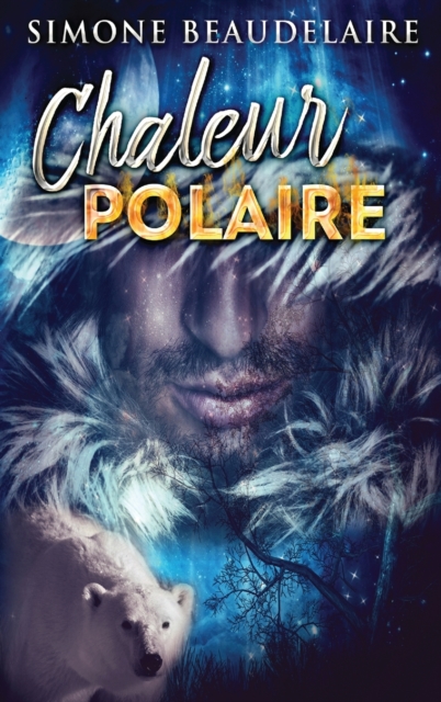 Chaleur Polaire (Edition Reliee a Gros Caracteres)