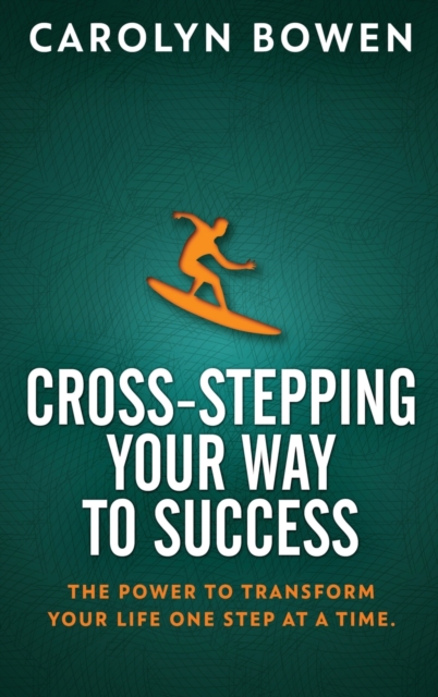 Cross-Stepping Your Way To Success