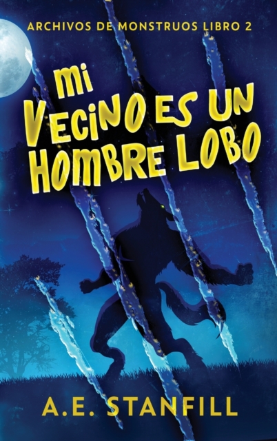 Mi Vecino es un Hombre Lobo (Edicion de Letra Grande En Tapa Dura)