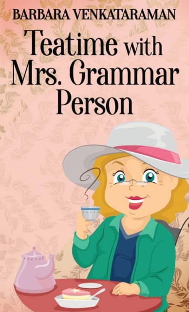 Teatime With Mrs. Grammar Person