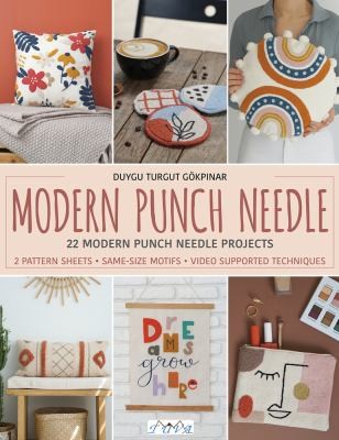 Modern Punch Needle : Modern and Fresh Punch Needle Projects