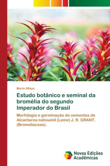 Estudo botanico e seminal da bromelia do segundo Imperador do Brasil