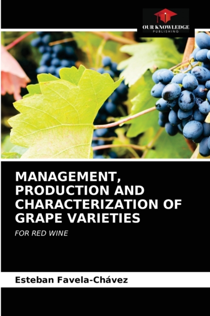 Management, Production and Characterization of Grape Varieties