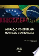 Migracao Venezuelana No Brasil E Em Roraima