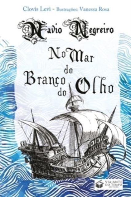 Navio Negreiro No Mar Do Branco Do Olho