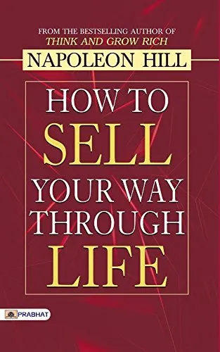 How to Sell Your Way Through Life