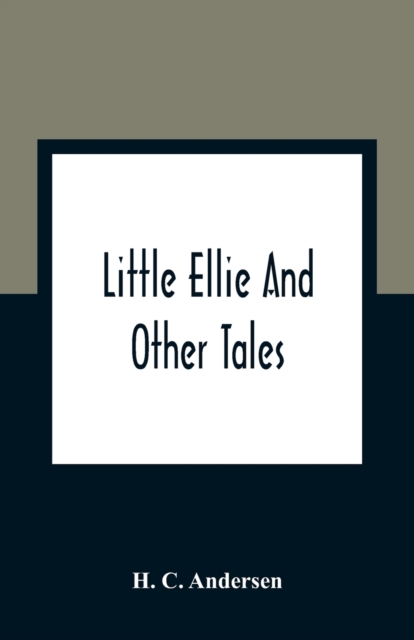 Little Ellie And Other Tales