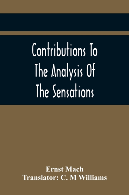 Contributions To The Analysis Of The Sensations