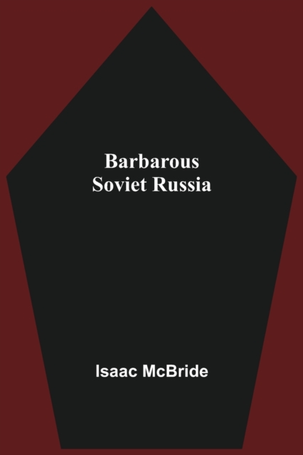 Barbarous Soviet Russia