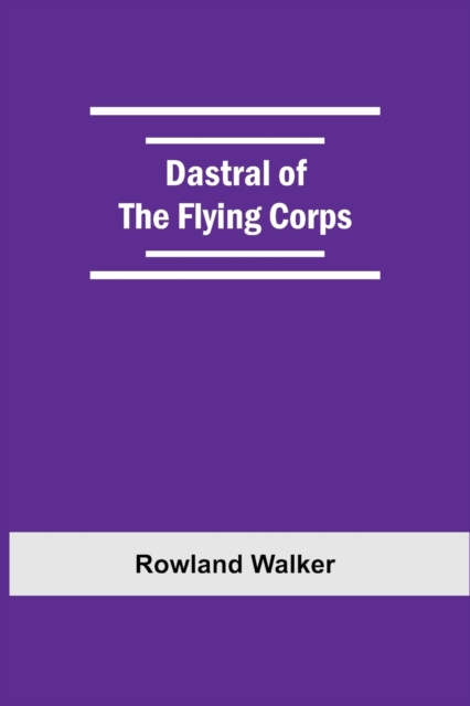 Dastral Of The Flying Corps