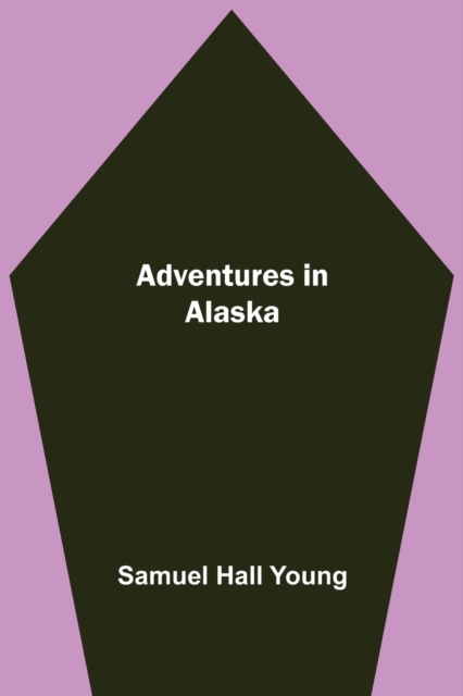 Adventures in Alaska