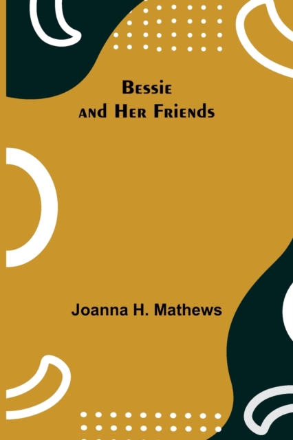 Bessie And Her Friends