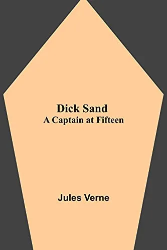 Dick Sand : A Captain at Fifteen