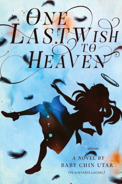 One Last Wish To Heaven