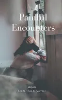 Painful Encounters
