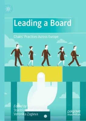 Leading a Board : Chairs’ Practices Across Europe