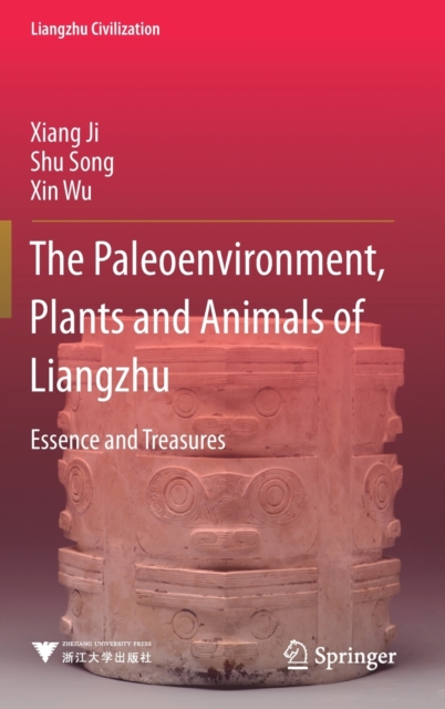 The Paleoenvironment, Plants and Animals of Liangzhu
