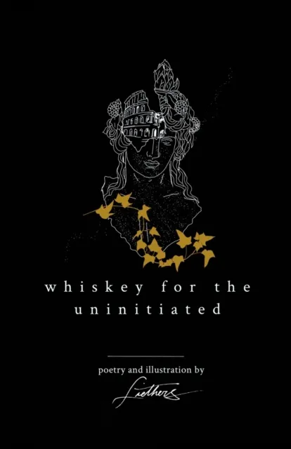 Whiskey For The Uninitiated