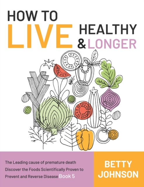 How to Live Healthy & Live Longer