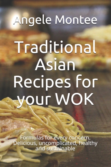 Traditional Asian Recipes for your WOK