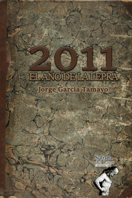 2011, el ano de la lepra