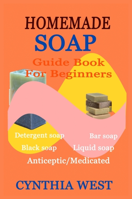Homemade Soap Guide Book for Beginners