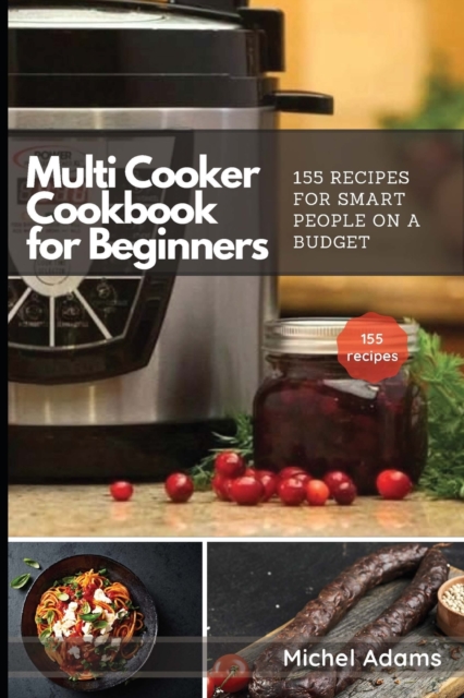 Multi-Cooker Cookbook for Beginners