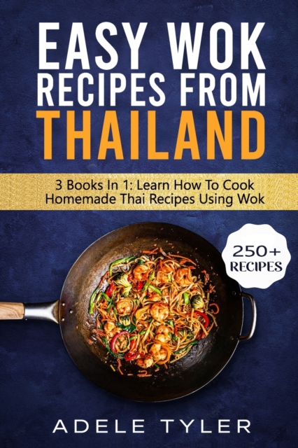 Easy Wok Recipes From Thailand