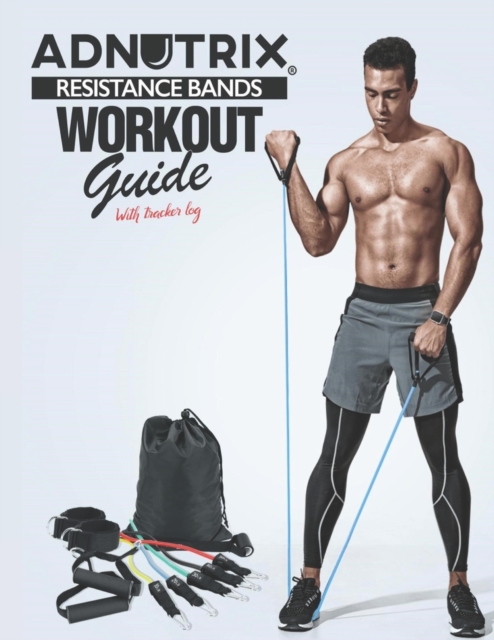 Adnutrix Resistance Bands Workout Guide