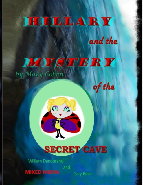 Hillary and the Mystery of the Secret Cave