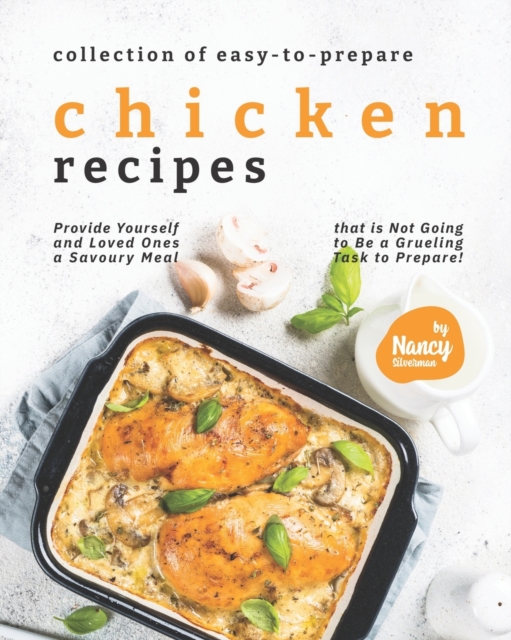 Collection of Easy-to-Prepare Chicken Recipes!