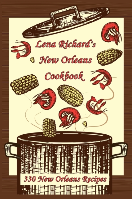 Lena Richard's New Orleans Cookbook