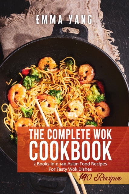 The Complete Wok Cookbook