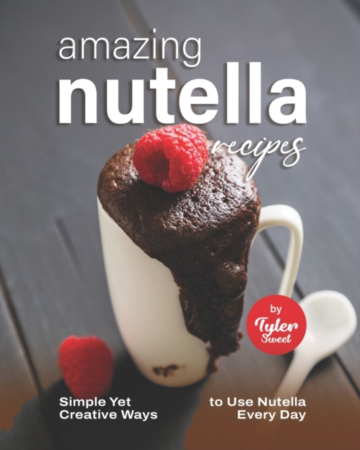 Amazing Nutella Recipes