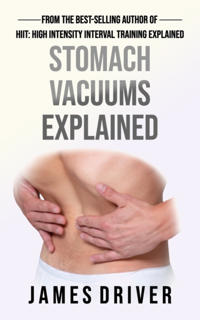 Stomach Vacuums Explained