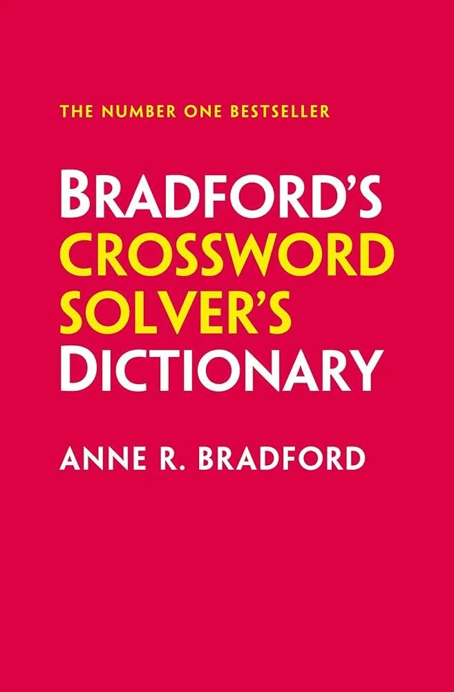 Bradford’s Crossword Solver’s Dictionary : More Than 330,000 Solutions for Cryptic and Quick Puzzles