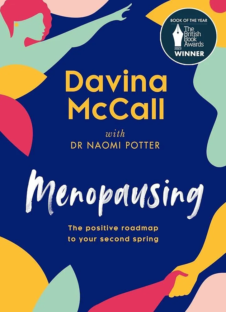 Menopausing : The Positive Roadmap to Your Second Spring