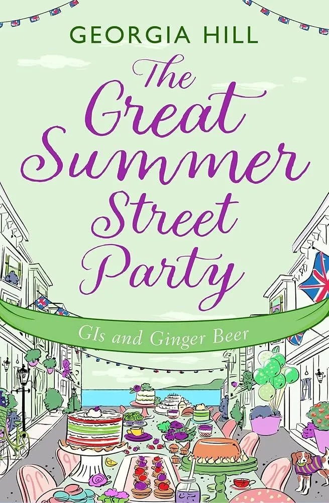 The Great Summer Street Party Part 2: GIs and Ginger Beer : Book 2