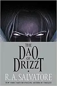 The Dao of Drizzt