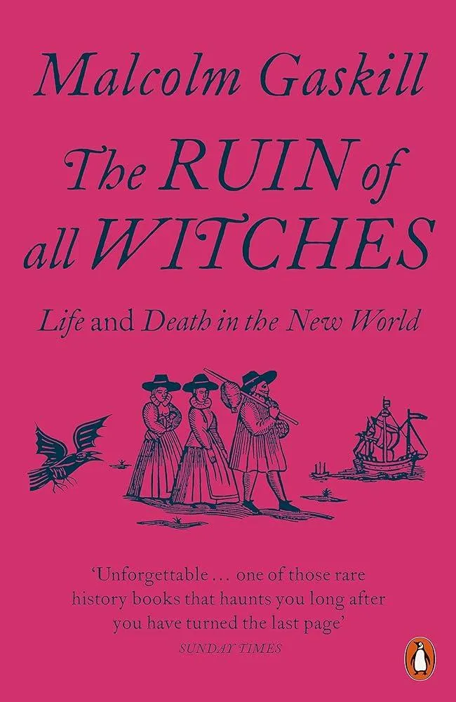 The Ruin of All Witches : Life and Death in the New World