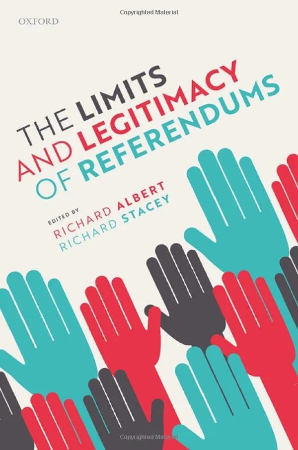 The Limits and Legitimacy of Referendums