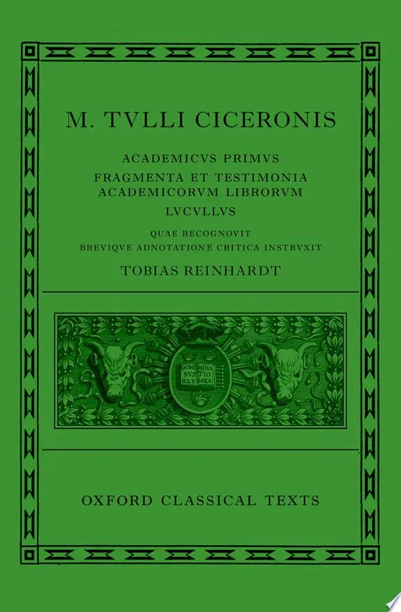 Cicero: Academica (Academicus Primus, Fragmenta et Testimonia Academicorum Librorum, Lucullus)