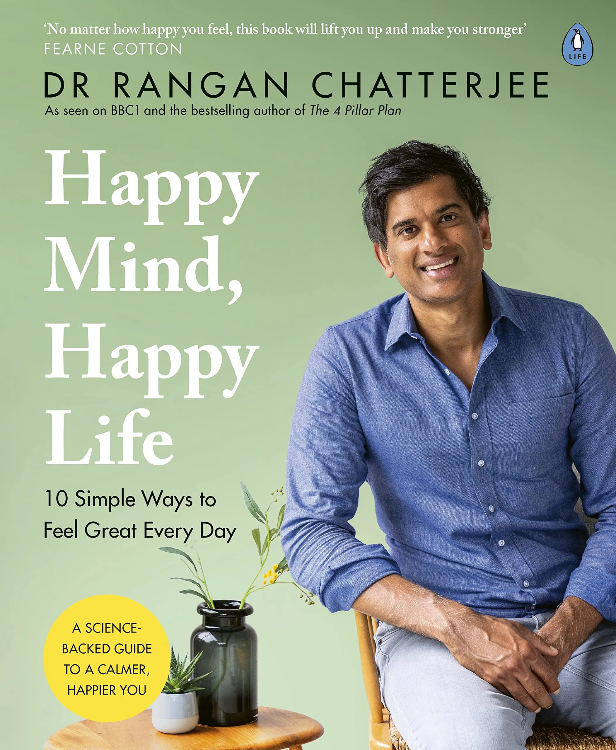 Happy Mind, Happy Life : 10 Simple Ways to Feel Great Every Day