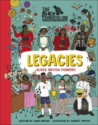 The Black Curriculum Legacies : Black British Pioneers