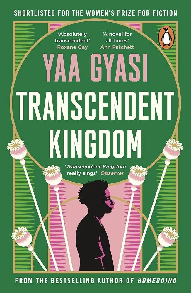 Transcendent Kingdom : Shortlisted for the Women’s Prize for Fiction 2021