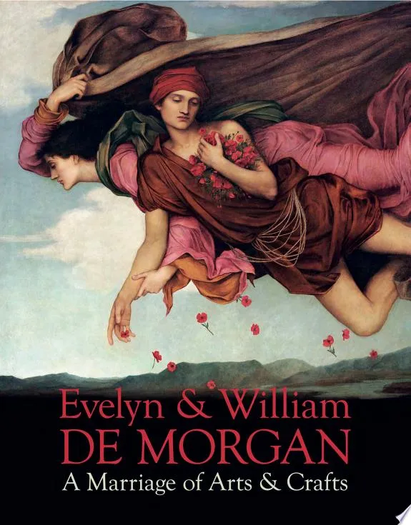 Evelyn & William De Morgan : A Marriage of Arts & Crafts