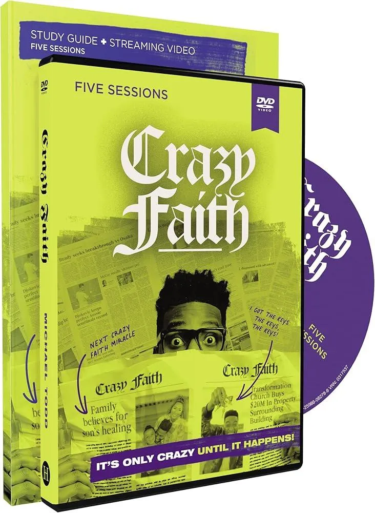 Crazy Faith Study Guide with DVD : It’s Only Crazy Until It Happens