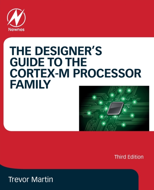 The Designer's Guide to the Cortex-M Processor Family