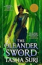 The Oleander Sword : sequel to the World Fantasy Award-winning sapphic fantasy The Jasmine Throne