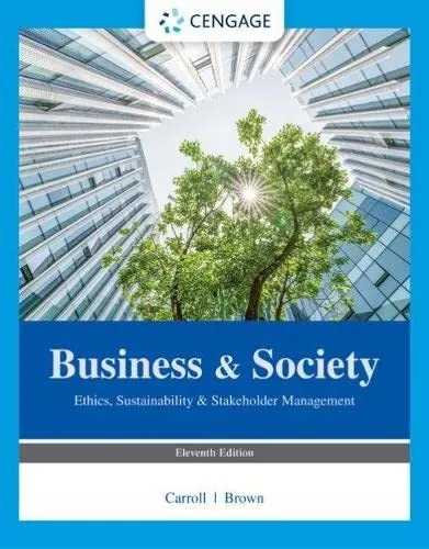 Business & Society : Ethics, Sustainability & Stakeholder Management